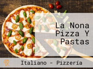 La Nona Pizza Y Pastas