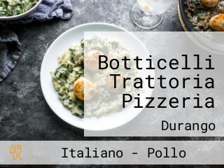 Botticelli Trattoria Pizzeria