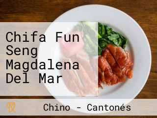 Chifa Fun Seng Magdalena Del Mar