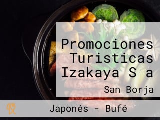 Promociones Turisticas Izakaya S a