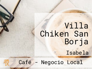 Villa Chiken San Borja