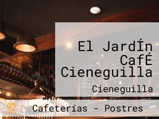 El JardÍn CafÉ Cieneguilla