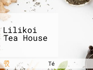 Lilikoi Tea House