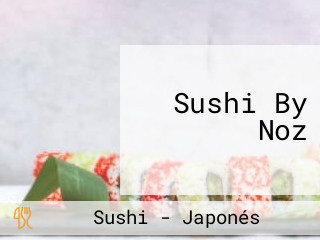 Sushi By Noz