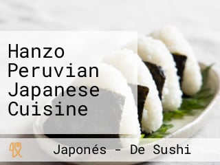 Hanzo Peruvian Japanese Cuisine