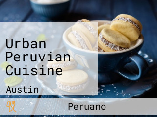 Urban Peruvian Cuisine