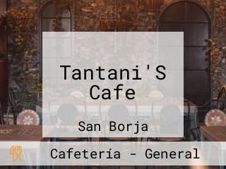 Tantani'S Cafe