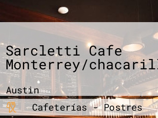 Sarcletti Cafe Monterrey/chacarilla