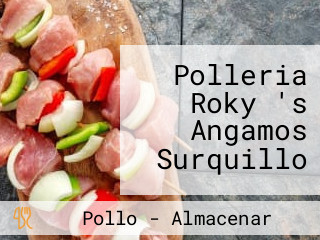 Polleria Roky 's Angamos Surquillo