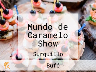 Mundo de Caramelo Show