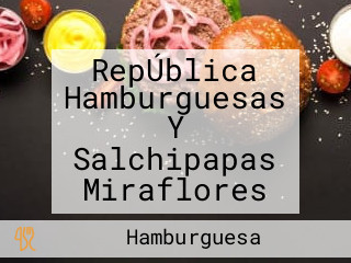 RepÚblica Hamburguesas Y Salchipapas Miraflores