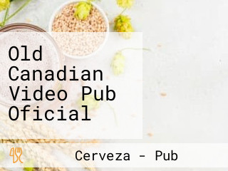 Old Canadian Video Pub Oficial