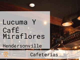 Lucuma Y CafÉ Miraflores