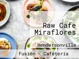 Raw Cafe Miraflores