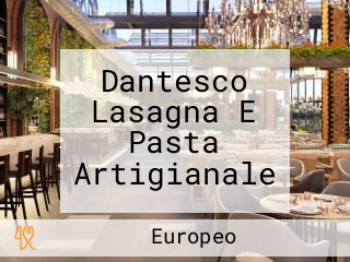 Dantesco Lasagna E Pasta Artigianale