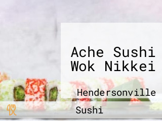Ache Sushi Wok Nikkei