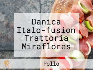 Danica Italo-fusion Trattoria Miraflores