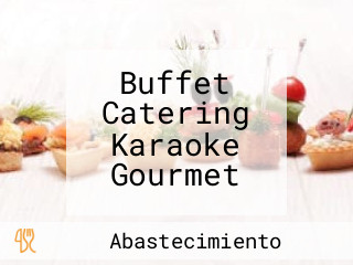 Buffet Catering Karaoke Gourmet