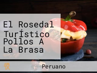 El Rosedal TurÍstico Pollos A La Brasa Coliseo Deportivo