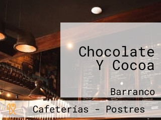 Chocolate Y Cocoa