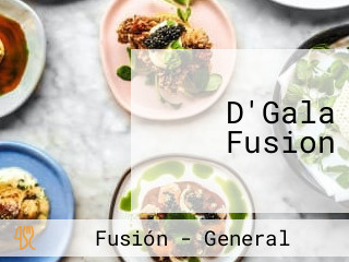 D'Gala Fusion