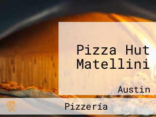 Pizza Hut Matellini