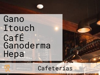 Gano Itouch CafÉ Ganoderma Hepa