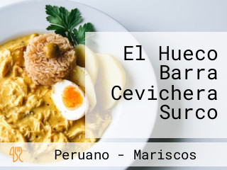 El Hueco Barra Cevichera Surco