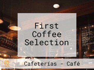 First Coffee Selection