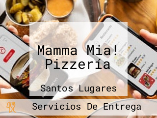 Mamma Mia! Pizzería