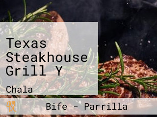 Texas Steakhouse Grill Y