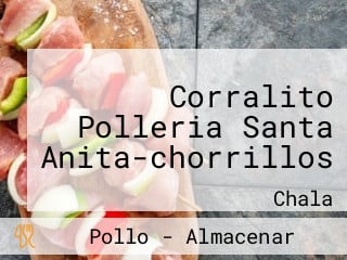 Corralito Polleria Santa Anita-chorrillos