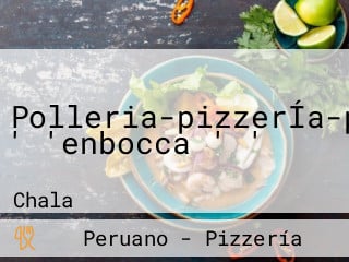 Polleria-pizzerÍa-pastas ' 'enbocca ' '