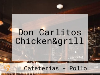 Don Carlitos Chicken&grill