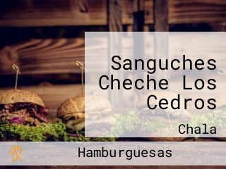 Sanguches Cheche Los Cedros