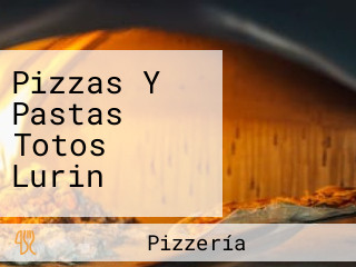 Pizzas Y Pastas Totos Lurin