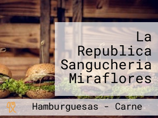 La Republica Sangucheria Miraflores