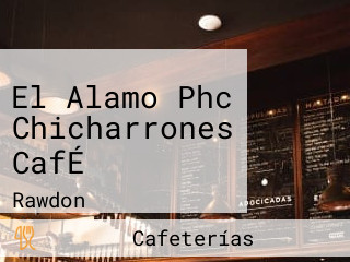 El Alamo Phc Chicharrones CafÉ