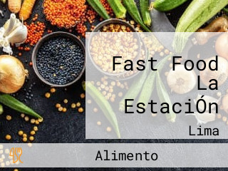 Fast Food La EstaciÓn