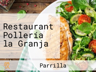 Restaurant Pollería la Granja