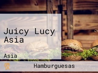 Juicy Lucy Asia
