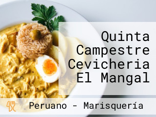 Quinta Campestre Cevicheria El Mangal