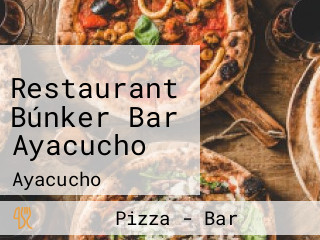 Restaurant Búnker Bar Ayacucho
