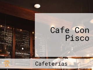 Cafe Con Pisco