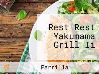 Rest Rest Yakumama Grill Ii