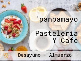 'panpamayo ' Pasteleria Y Café