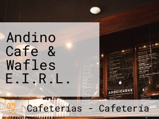 Andino Cafe & Wafles E.I.R.L.