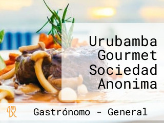 Urubamba Gourmet Sociedad Anonima Cerrada - Urubamba Gourmet