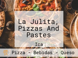 La Julita, Pizzas And Pastes