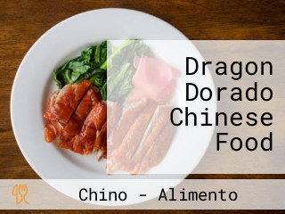 Dragon Dorado Chinese Food